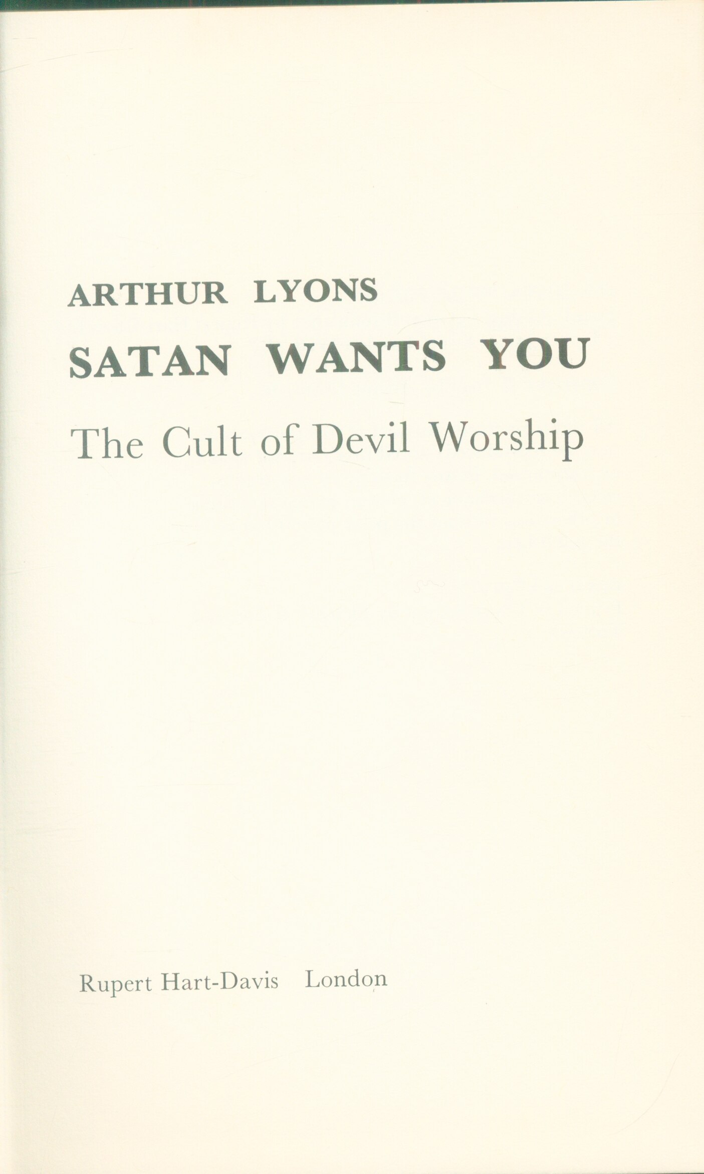 Rupert Hart Davis Arthur Lyons Satan Wants You Cult Of Devil Worship