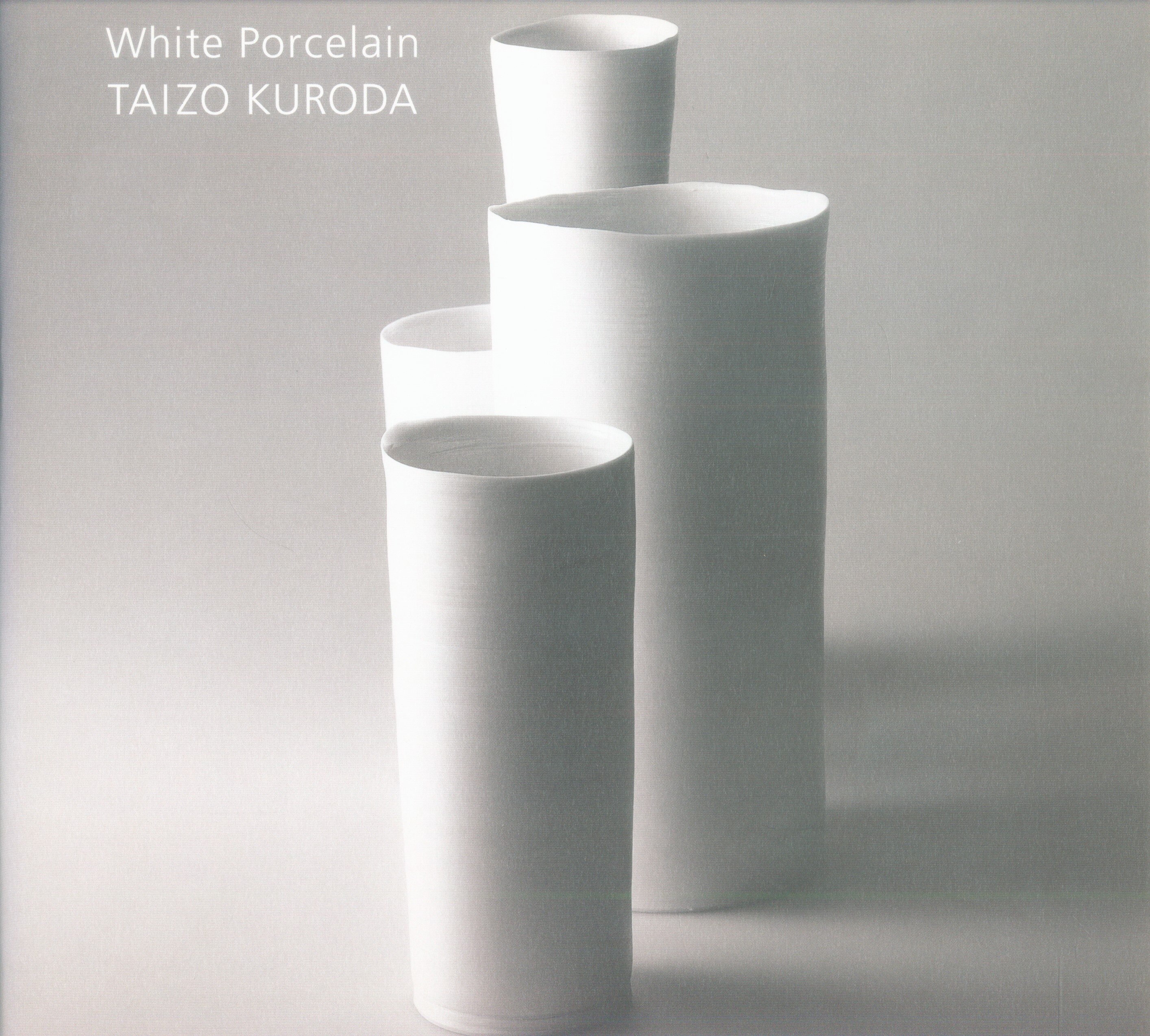 White Porcelain TAIZO KURODA 黒田泰蔵 作品集-