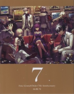 TYPE MOON Fate/Grand Order 7th Anniversary ALBUM