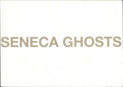 Danielle Mericle Seneca Ghosts