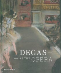 Richard Thomson DEGAS AT THE OPERA