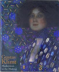 図録 Colin B Bailey & Peter Vergo & Emily Bra Gustav Klimt Modernism in the Making