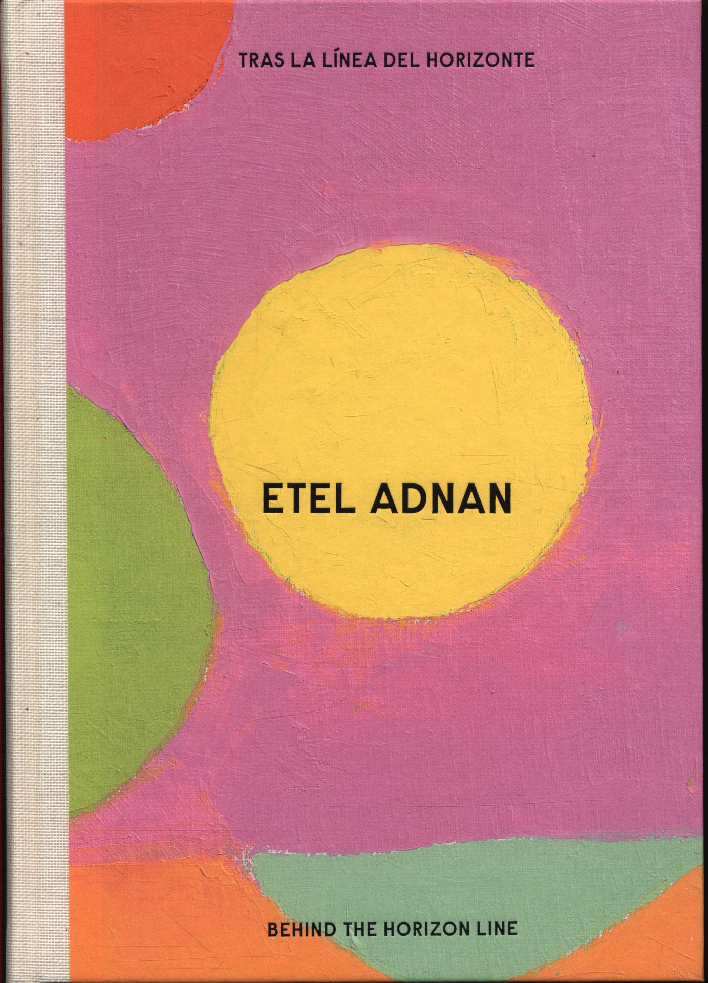 Etel Adnan - Behind the Horizon Line – 50 Watts Books
