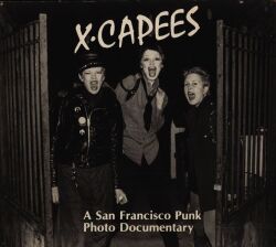 X・Capees: A San Francisco Punk Photo Documentary