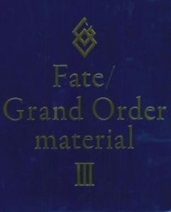 TYPE MOON Fate/Grand Order material III 3