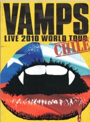 VAMPS DVD VAMPS LIVE 2010 WORLD TOUR CHILE