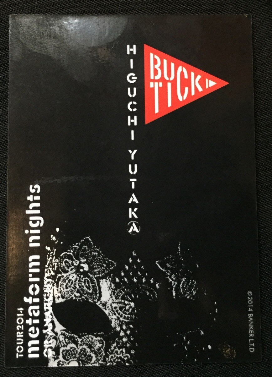 BUCK-TICK TOUR 2014 metaform nights ～或いはアナーキー～ 樋口豊